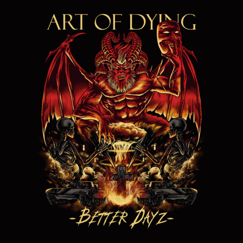 Art Of Dying : Better Dayz